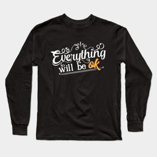 Everything will be OK Long Sleeve T-Shirt